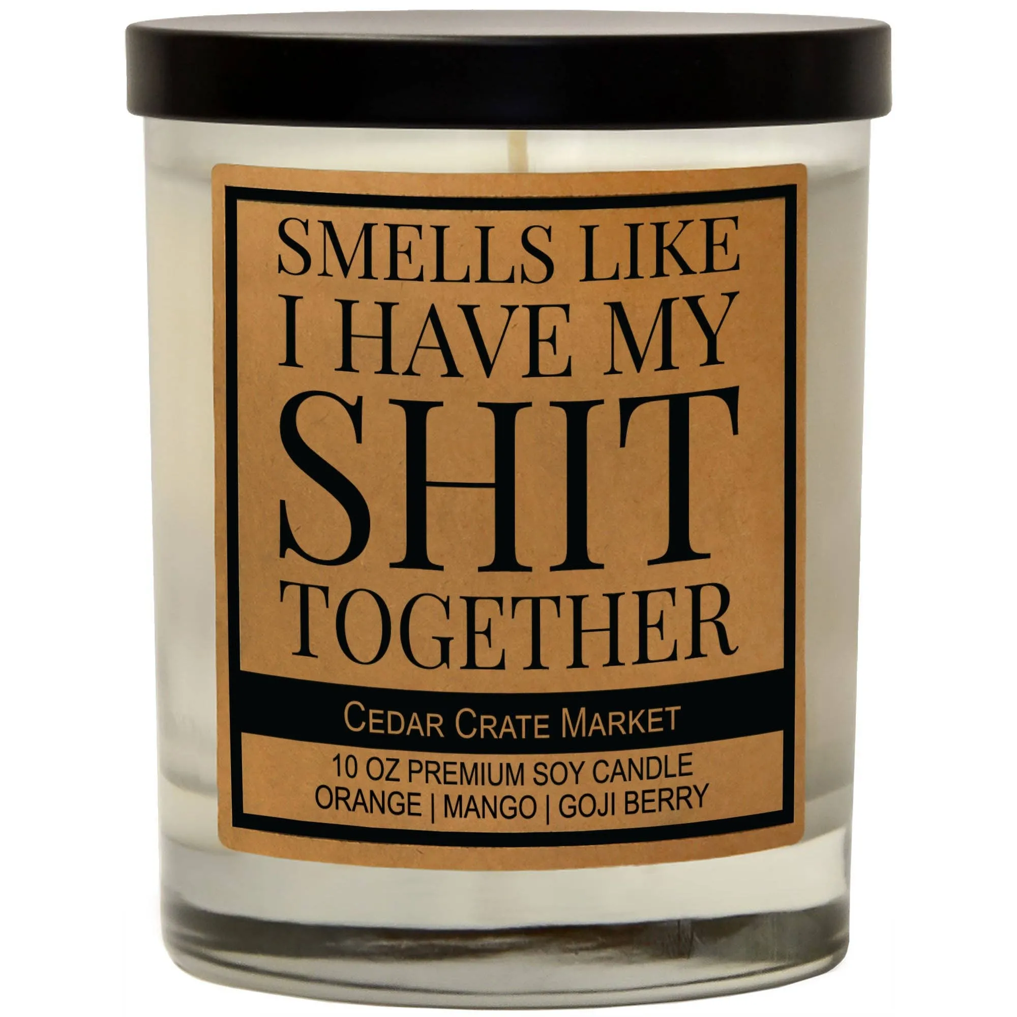 Smells Like I Have My Shit Together | Orange, Mango, Goji Berry Candle